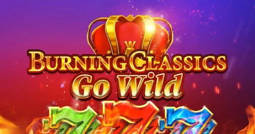 Burning Classics Go Wild