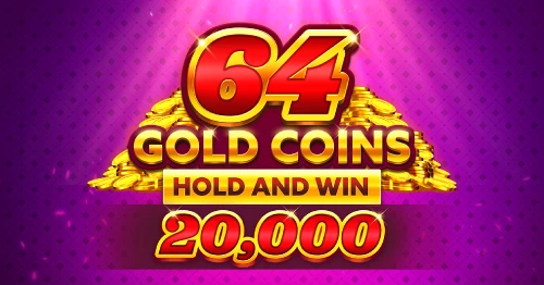 64 Gold Coins Hold and Win 20,000